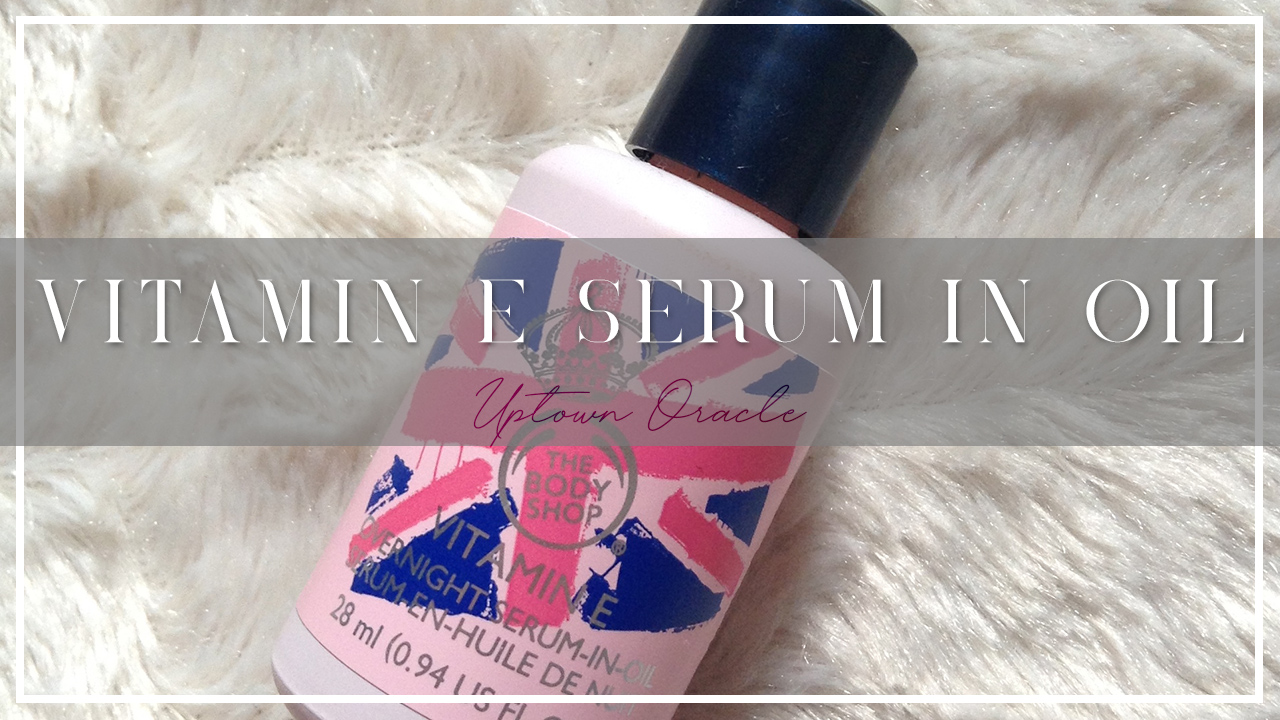 The Body Shop Vitamin E Overnight Serum-in-Oil Review | Moisturise Your Skin to Spellbinding Effect With a 2-in-1 Product