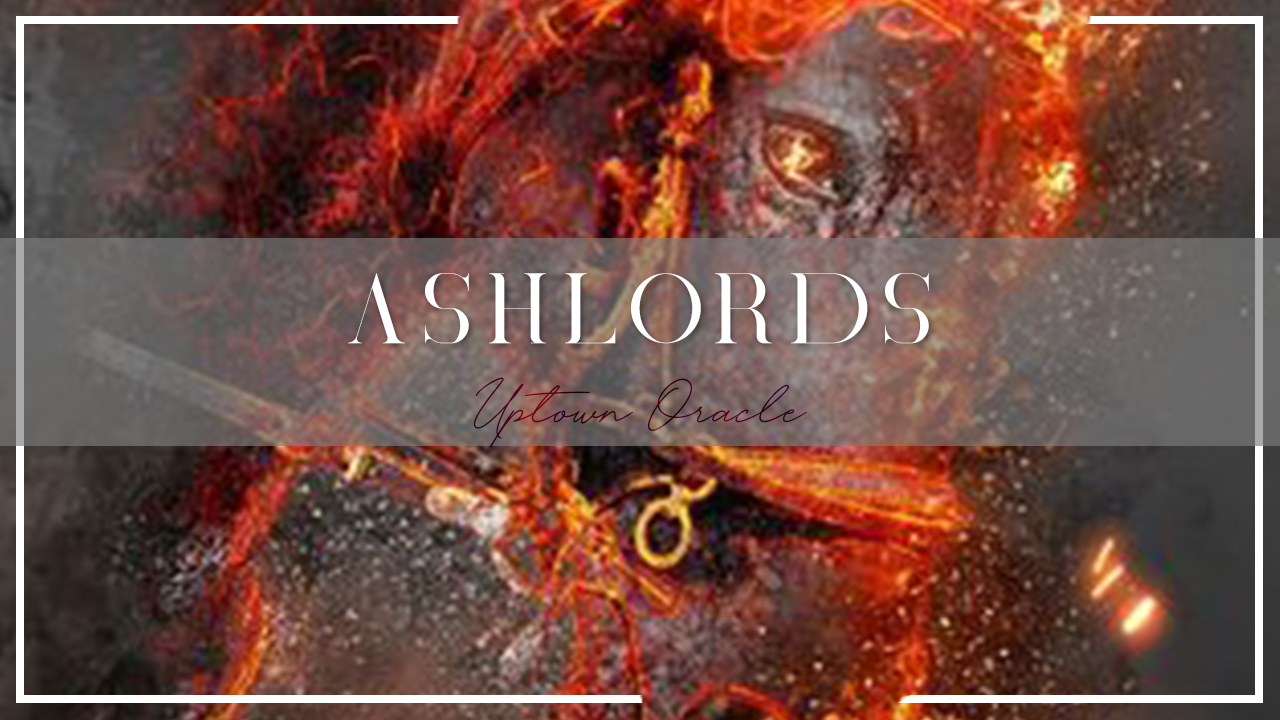 Uptown Oracle Reads… Ashlords