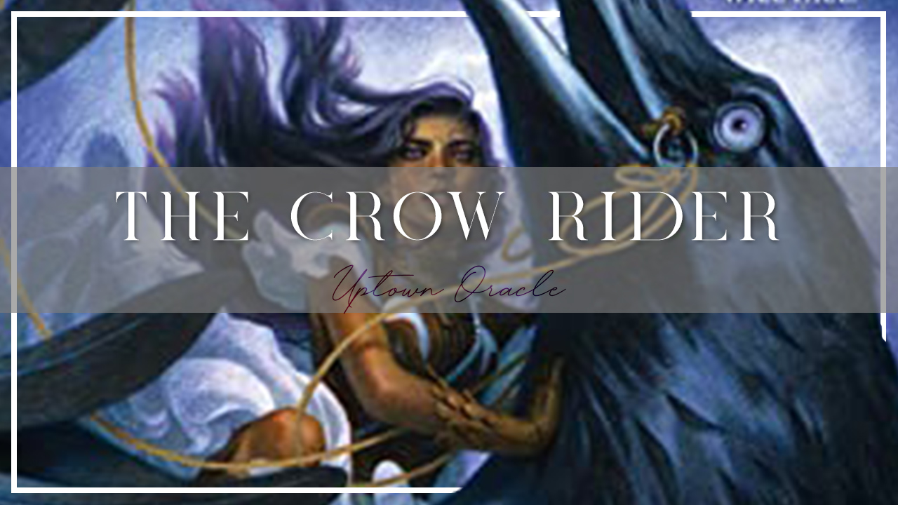 Uptown Oracle Reads… The Crow Rider