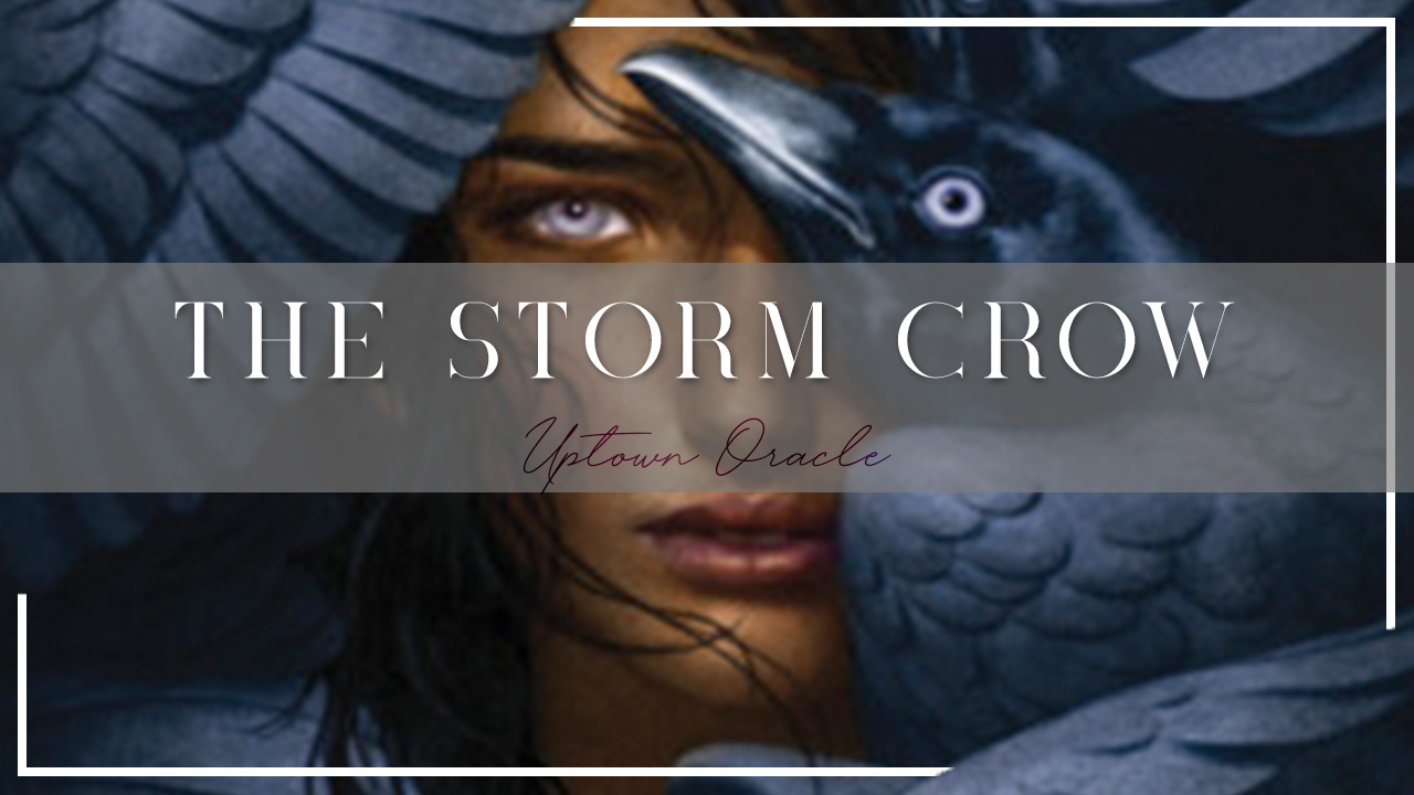 Uptown Oracle Reads… The Storm Crow