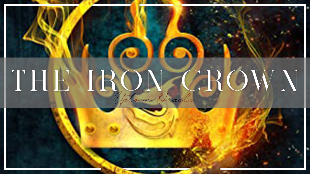 Uptown Oracle Reads… The Iron Crown | Brand New Exciting High Fantasy with Dragon Spirits