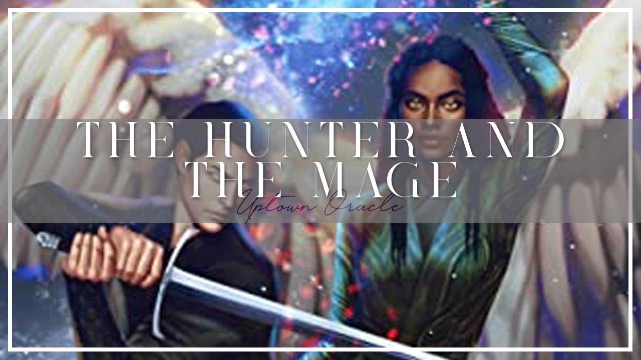 Uptown Oracle Reads… The Hunter and The Mage