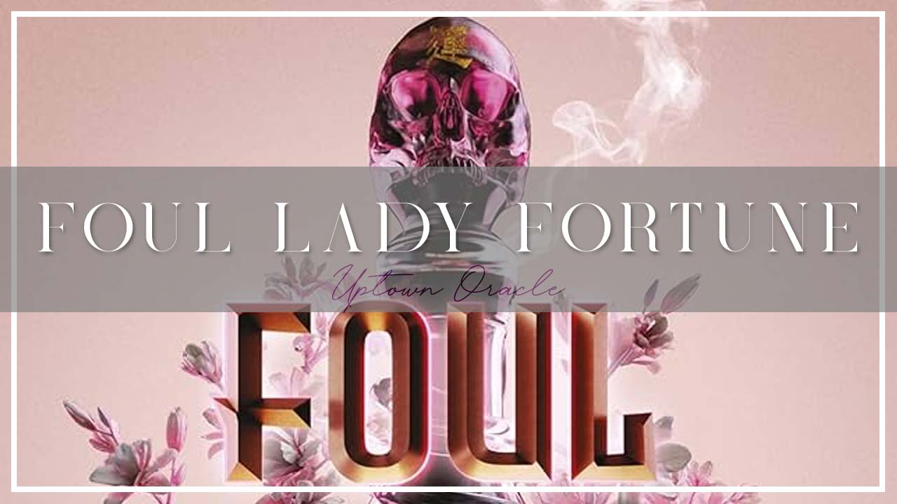 Uptown Oracle Reads… A Riveting Saga of Espionage and Redemption in Foul Lady Fortune by Chloe Gong