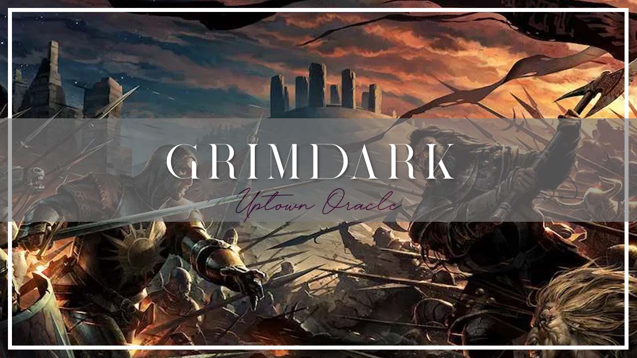 What is Grimdark Fantasy? A Beginner’s Guide to the Bleak, Brutal, and Brilliant