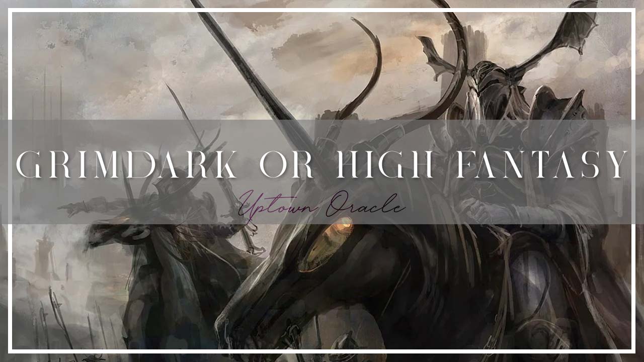 Grimdark vs High Fantasy: Which Fantasy Genre is Right for You?